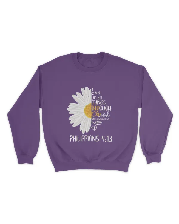 I Can Do All Things Through Christ Who Strengthens Me Sweatshirt