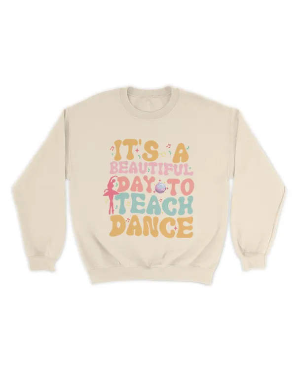 Dance teacher shirt, It's a beautiful day to teach dance shirt