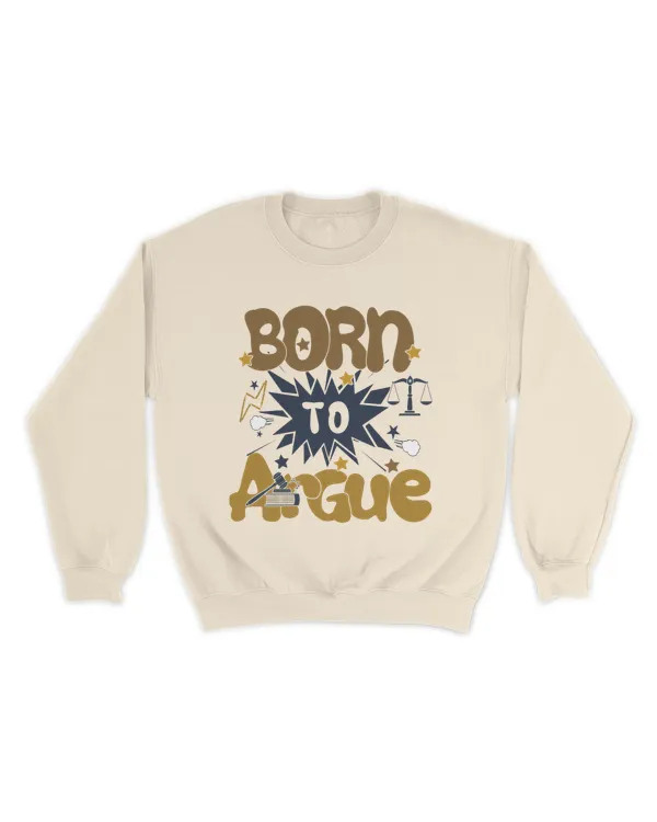Born to Argue Shirt, Funny Lawyer Shirt, Lawyer Graduation Shirt, Law Student, Law School, Funny Attorney Gift, Funny Lawyer Gift