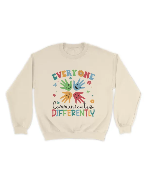 Everyone communicates differently shirt