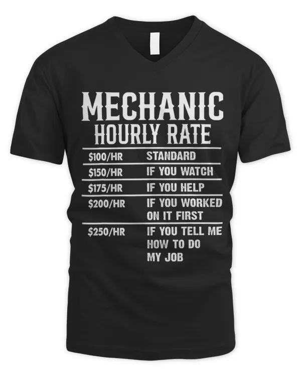 Cute Mechanic Hourly Rates 2Funny Mechanic Design for Men Labor - Men's V-Neck T-Shirt Men's V-Neck T-Shirt