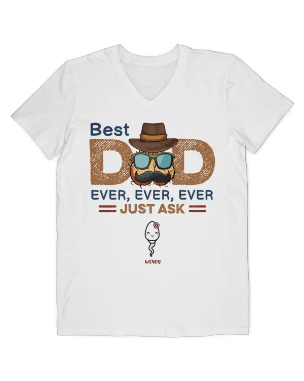 Best Dad Ever Ever Ever - Personalized Shirt - Gift For Dad, Gift Idea For Dad, Father's Day Gift