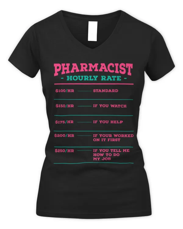 Cute Pharmacist Hourly Rate Pharmacy Coworker Pharmacy Technician - Women's V-Neck T-Shirt Women's V-Neck T-Shirt
