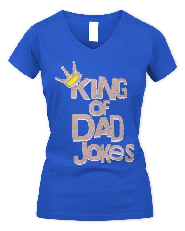 Mens King of Dad Jokes Birthday Father's Day Dad Humor Tee - Women's V-Neck T-Shirt Women's V-Neck T-Shirt