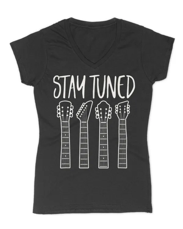 Guitar Player musician guitarist stay tuned T-Shirt - Women's V-Neck T-Shirt Women's V-Neck T-Shirt