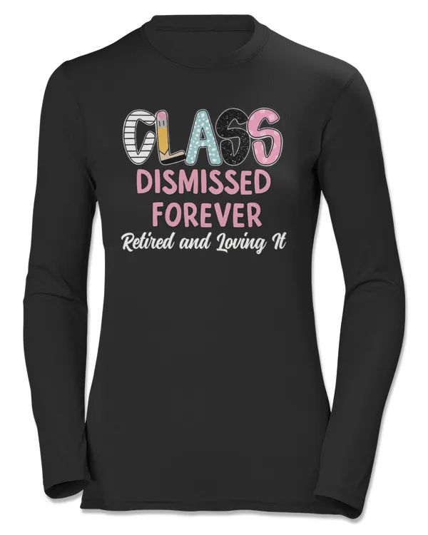 class dismissed forever - Women's Long Sleeved T-Shirt Women's Long Sleeved T-Shirt