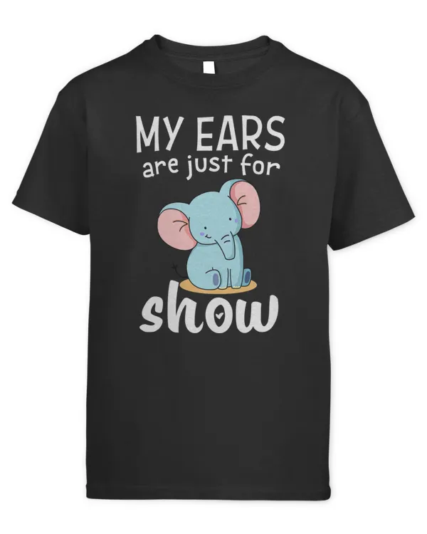 My Ears Are Just For Show