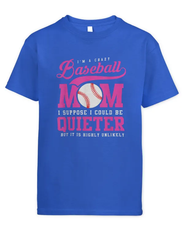 Cute Softball Mom I Suppose I Could Be Quieter - Kids Standard T-Shirt Kids Standard T-Shirt