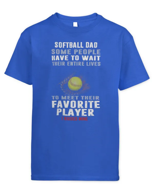 Cute Softball Dad Some People Have To Wait Their Entire Lives 1 - Kids Standard T-Shirt Kids Standard T-Shirt
