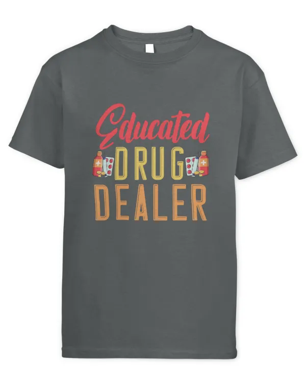 Cute Pharmacist Im An Educated Drug Dealer Medicine Pharmacist - Kids Standard T-Shirt Kids Standard T-Shirt