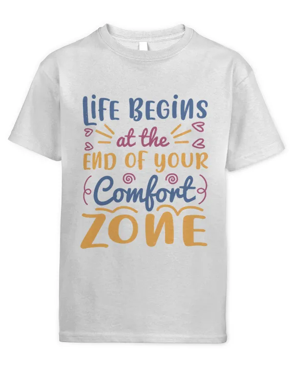 Life Begins At The End Of Your Comfort Zone Shirt Kid Boys Girls Teacher T-Shirt