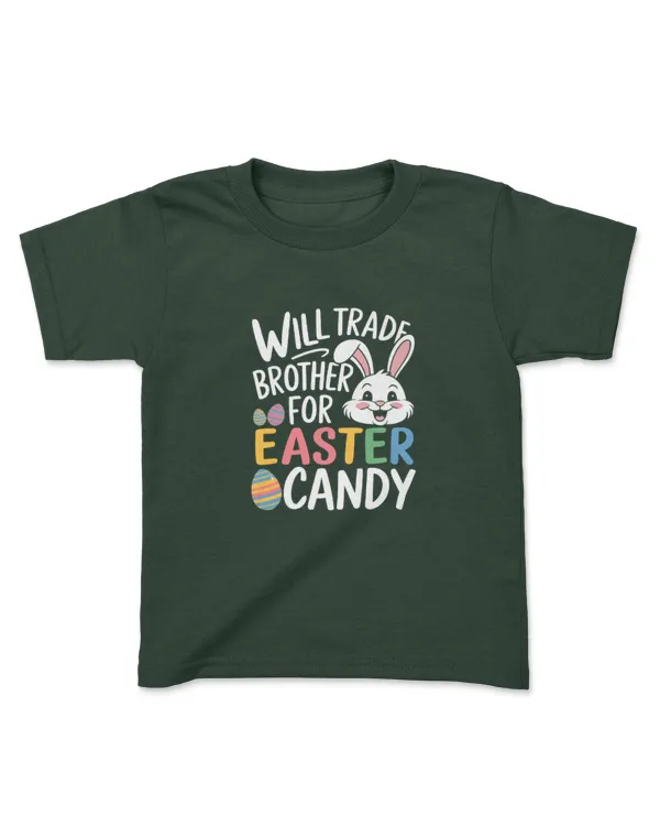 Will Trade Brother for Easter Candy Funny design Premium - Kids Standard T-Shirt Kids Standard T-Shirt