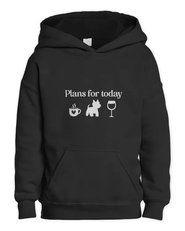 Westie plan for today - Kids Pullover Hoodie Kids Pullover Hoodie