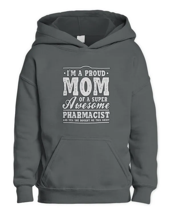 Cute Pharmacist Im A Proud Mom Of A Super Awesome Pharmacist Pharmacy RPh - Kids Pullover Hoodie Kids Pullover Hoodie