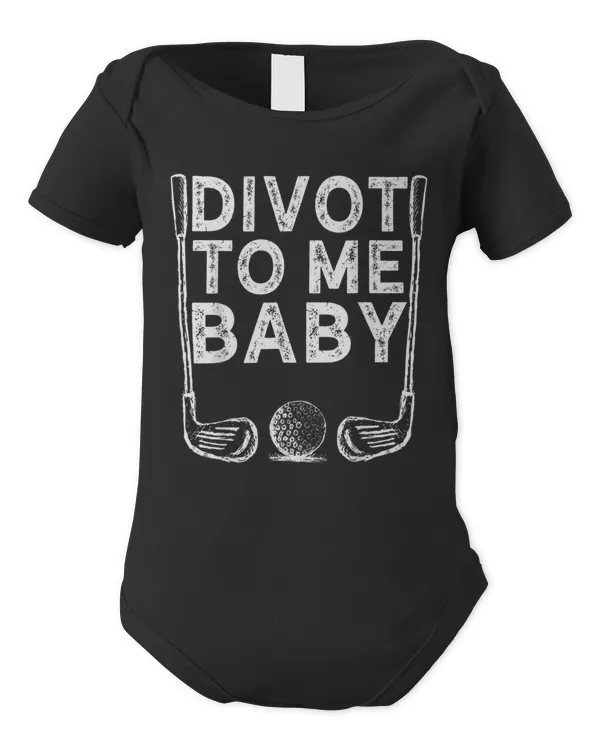 Funny Golf Divot To Me Baby Golfer Saying Humor - Infant Short Sleeve Bodysuit Infant Short Sleeve Bodysuit