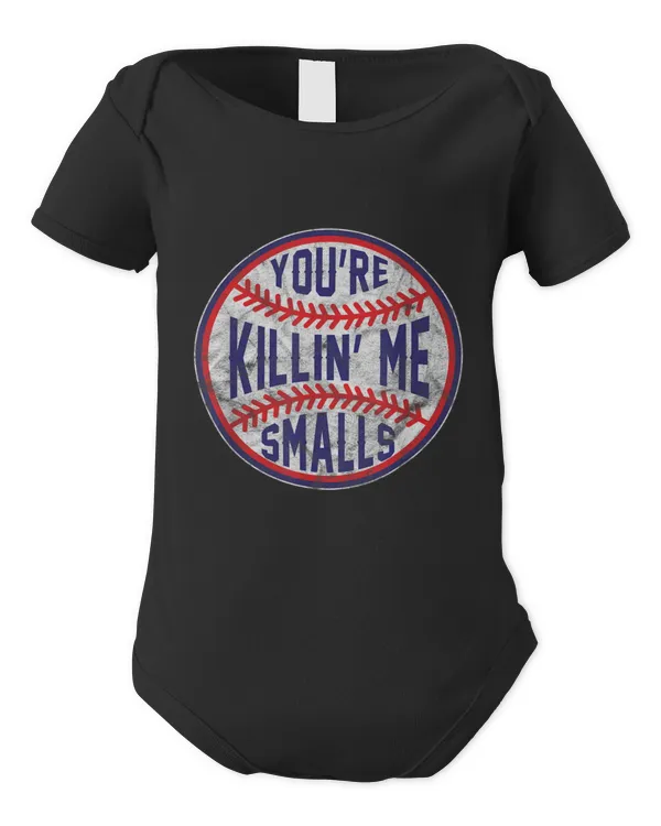 You're Killin Me Smalls Funny designer Baseball - Infant Short Sleeve Bodysuit Infant Short Sleeve Bodysuit