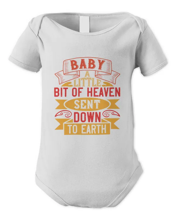 Baby – A Little Bit Of Heaven Sent Down To Earth Baby Shirt, Gift For Family, Toddler T Shirt, Baby Bodysuit
