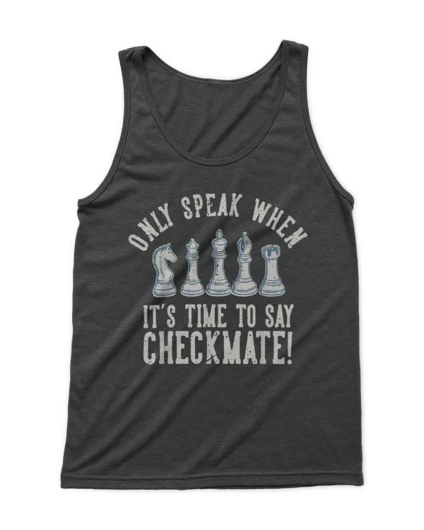 Only speak when checkmate