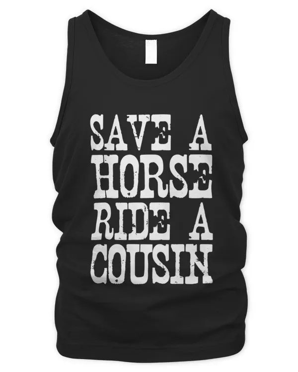 Save A Horse Ride A Cousin Shirt v3