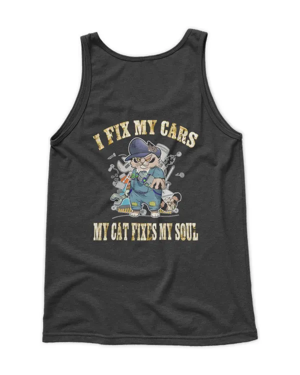 I Fix My Cars My Cat Fixes My Soul | Back View v4