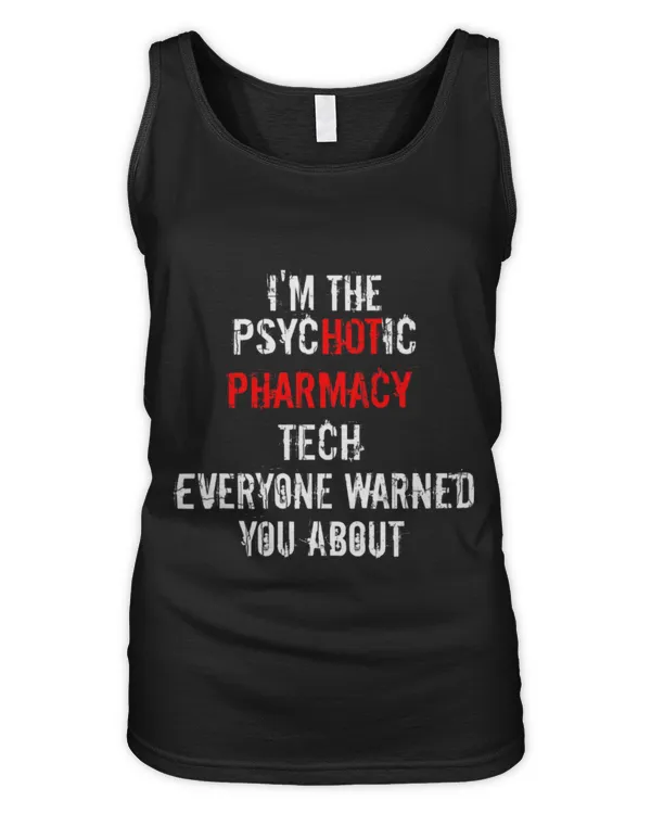 Cute Pharmacist Hot Pharmacy Technician Funny Pharmacist Student Graphic - Women's Tank Top Women's Tank Top