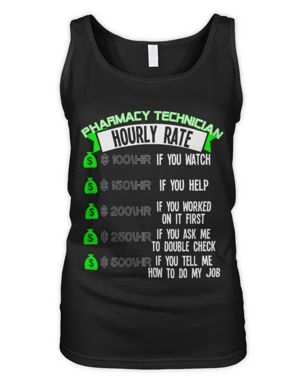 Cute Pharmacist Hourly Rate CPhT Pharmacist - Women's Tank Top Women's Tank Top