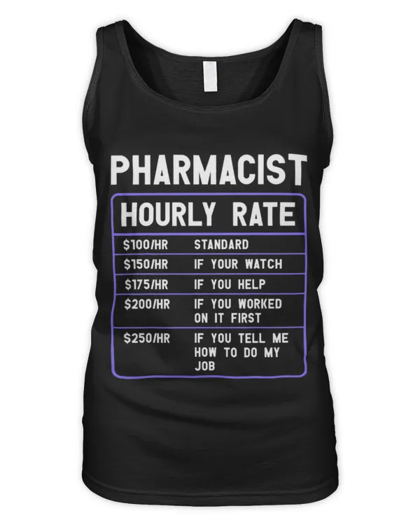 Cute Pharmacist Hourly Rate Funny Pharmacy - Women's Tank Top Women's Tank Top
