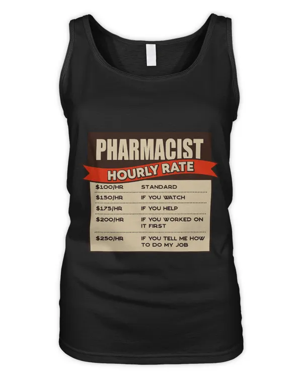 Cute Pharmacist Hourly Rate Pharmacy Boss Pharmacy Technician - Women's Tank Top Women's Tank Top