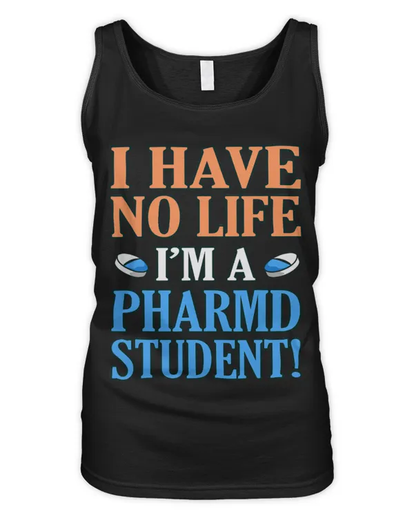 Cute Pharmacist Im A PharmD Student Pharmacist Technician Pharmacy Graphic - Women's Tank Top Women's Tank Top