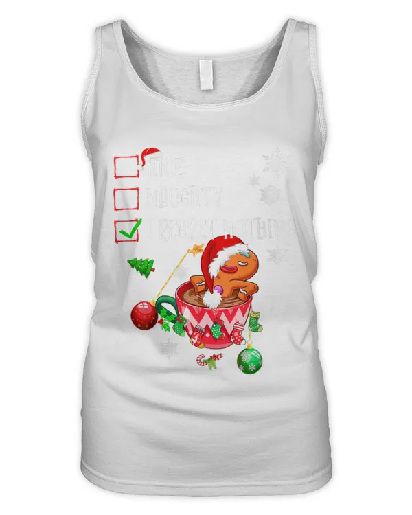 Nice Naughty I Regret Nothing Christmas List Gingerbread - Women's Tank Top Women's Tank Top