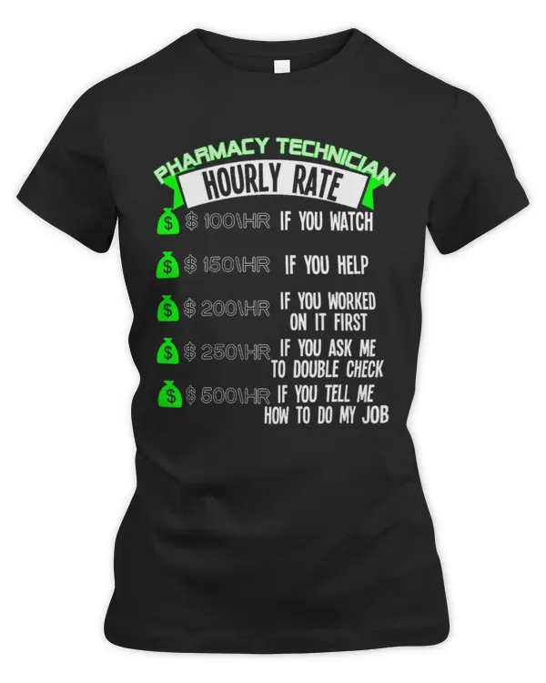 Cute Pharmacist Hourly Rate CPhT Pharmacist - Women's Premium Slim Fit Tee Women's Premium Slim Fit Tee