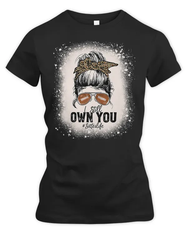 Football Bleached Football Sister Leopard Messy Bun I Still Own You 113