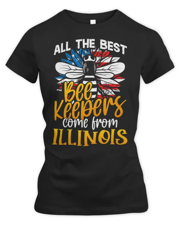 Bee Beekeeper All The Best Beekeepers Come From Illinois Honey Bee Lover 8 Hive Beekeeping