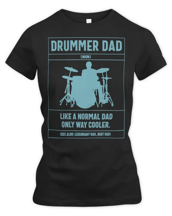 Drum Lover Dad Definition Like A Normal Dad Only Way Cooler Music Drum Lover Drummer Drumming