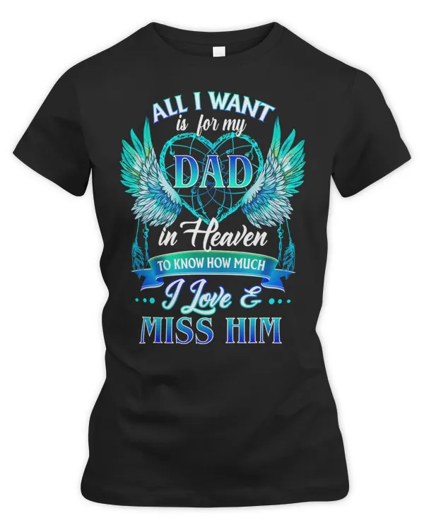 Father Grandpa All I Want Is For My Dad In Heaven 99 Family Dad