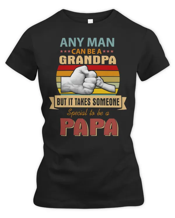 Father Grandpa ANY MAN CAN BE A GRANDPA BUT IT TAKES SOMEONE SPECIAL 137 Family Dad