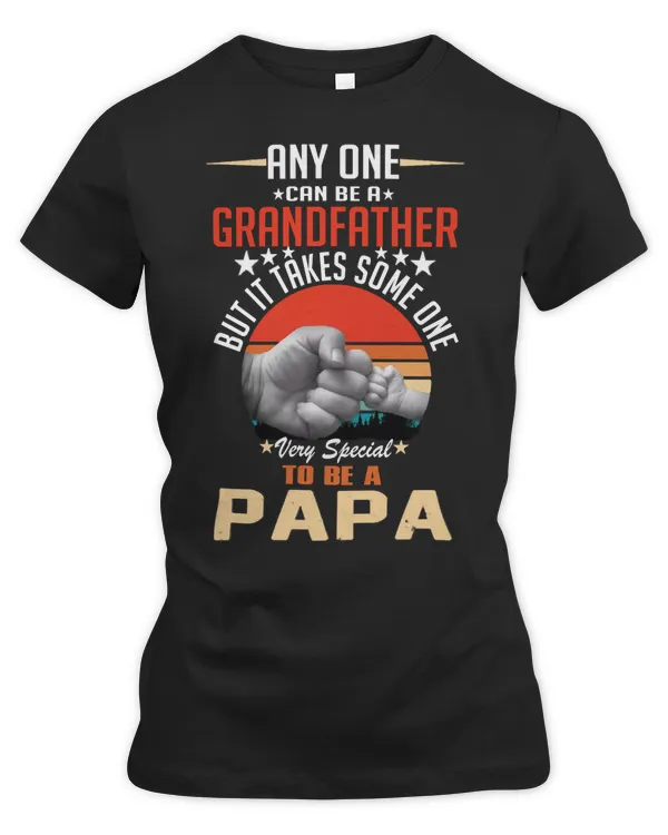 Father Grandpa ANY ONE CAN BE A GRANDFATHER BUT IT TAKES SOME ONE Very Special Family Dad