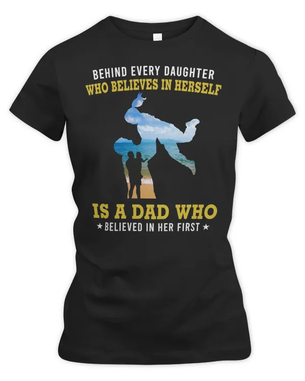 Father Grandpa Behind Every Daughter Who Believes In Herself Is a Dad 178 Family Dad