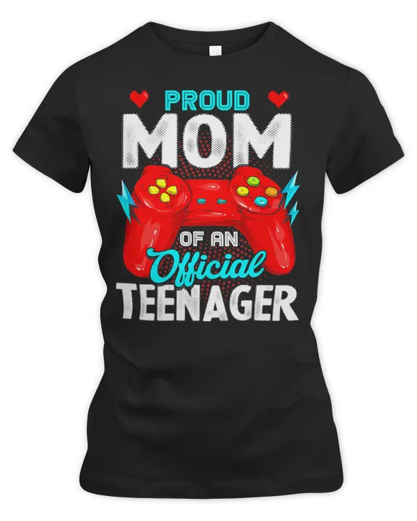 Game Gaming 13th Birthday Proud Mom Officialnager Video Game Top 201 Gamer Loving Game