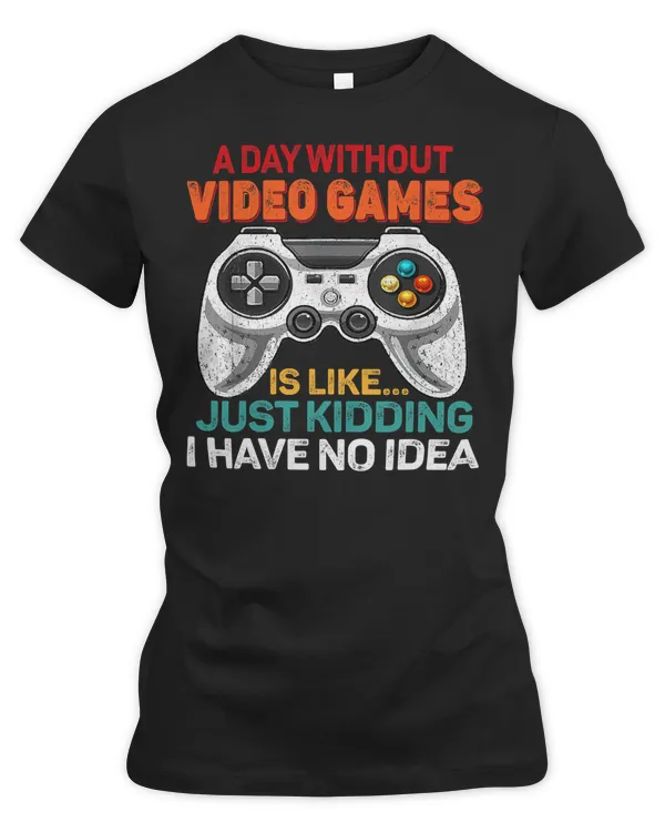 Game Gaming A Day Without Video Game Joking Quotes Retro Gaming Fun Boy 127 Gamer Loving Game