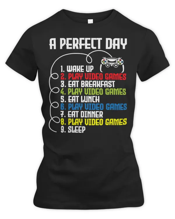 Game Gaming A Perfect Day Funny Gaming Gamer Video Game 152 Gamer Loving Game