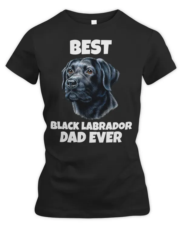 Labrador Retriever Lover Best Dad Ever Black Labrador Retriever Portrait 478 Retrievers Dog