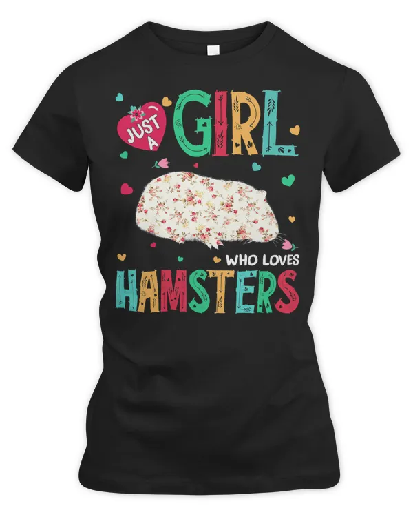 Hamster Guinea Pig Just A Girl Who Loves Hamsters Flower 544 Hamsters