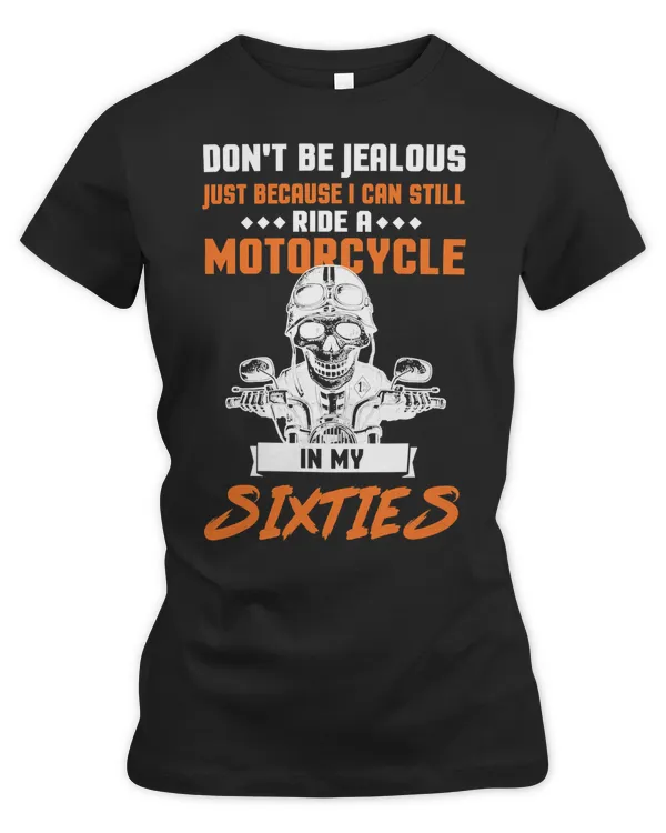 Motocross Rider Dont Be Jealous Just Because I Can Still Ride A Motorcycle 87 Motorcyclist