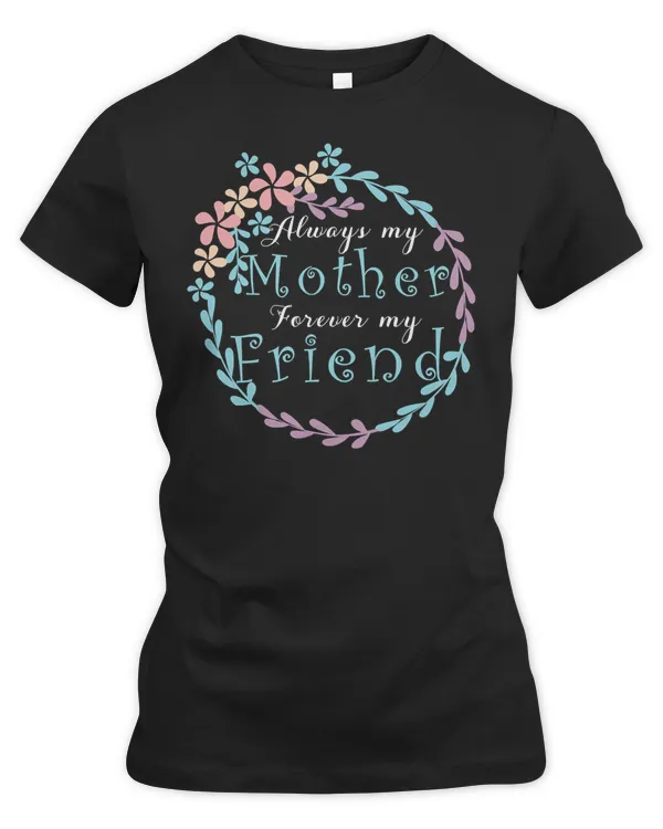 Mother Grandma Always My Mother Forever My Friend Mothers DayBirthdayFor Mom 80 Mom Grandmother