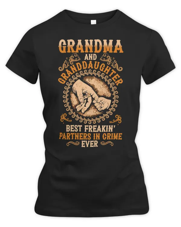 Mother Grandma and Granddaughter Best Freakin Partners In Crime Ever 124 Mom Grandmother