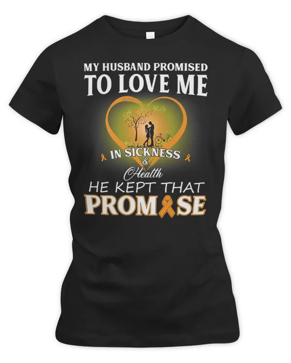 Multiple Sclerosis Awareness My Husband Promised Love Me Orange Ribbon