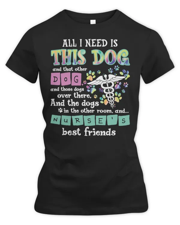 Nurse Nursery All I Need Is My Dog 174 Medical Nursing