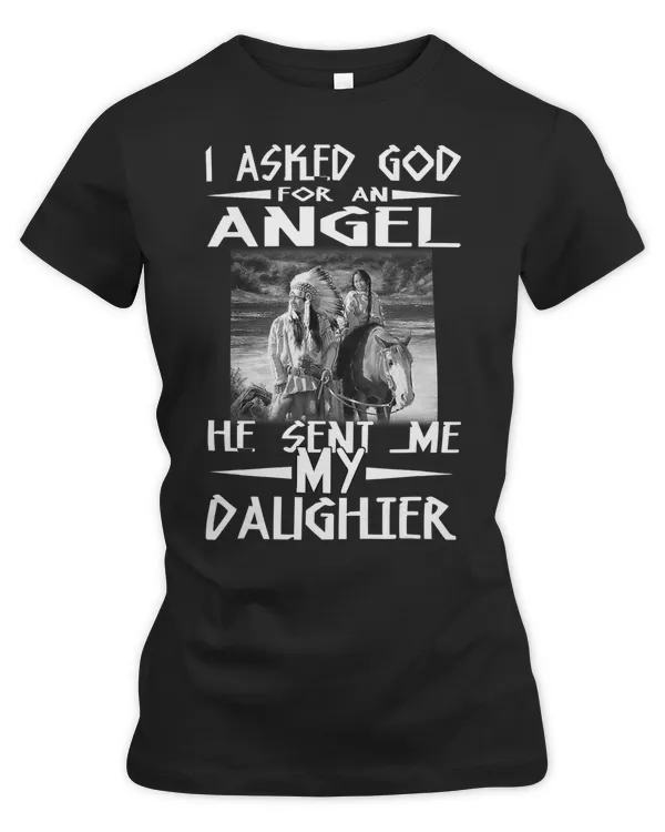 Native American Indigenous I ASKED GOD FOR AN ANGEL DAUGHTER Native American29 Indigenous American