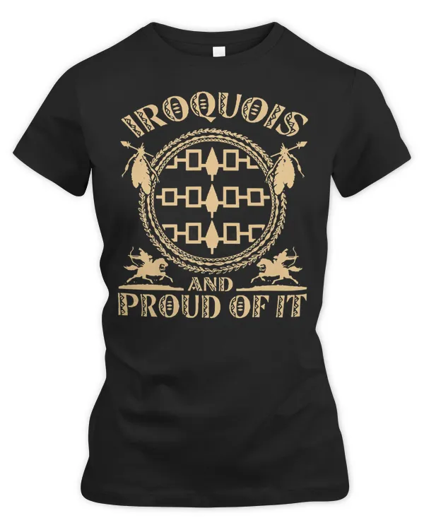 Native American Indigenous Iroquois Proud Of it native american50 Indigenous American